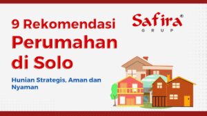 9 Rekomendasi Perumahan di Solo