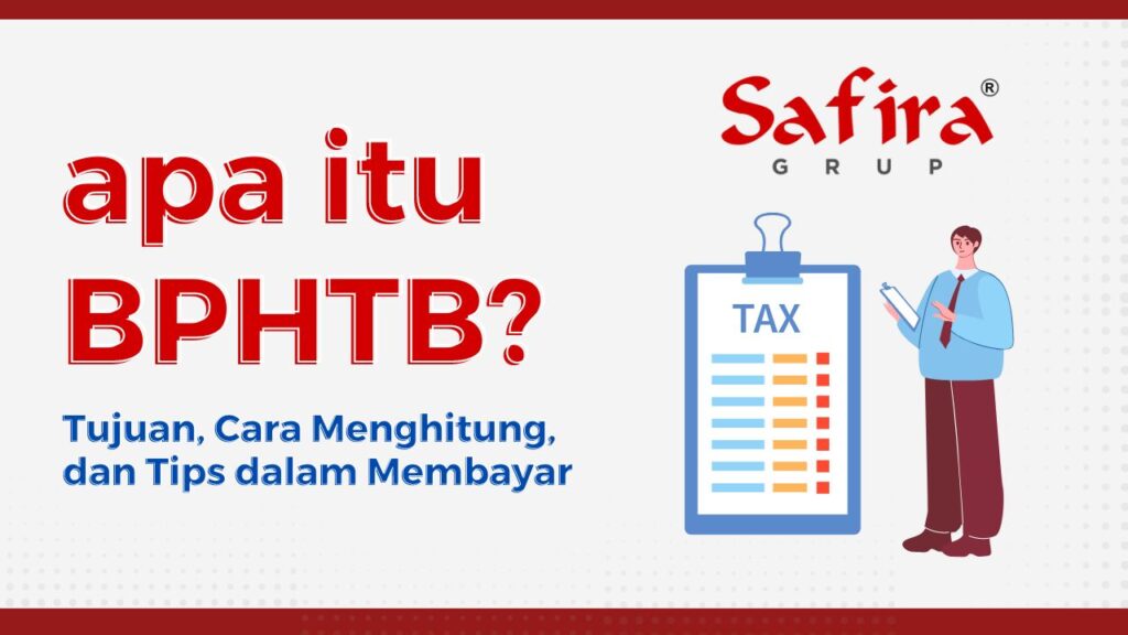 Pajak BPHTB Tujuan, Cara Menghitung, dan Tips dalam Membayar